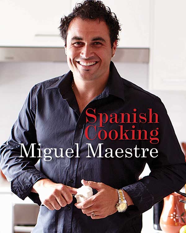 Miguel Maestre - Spanish Cooking